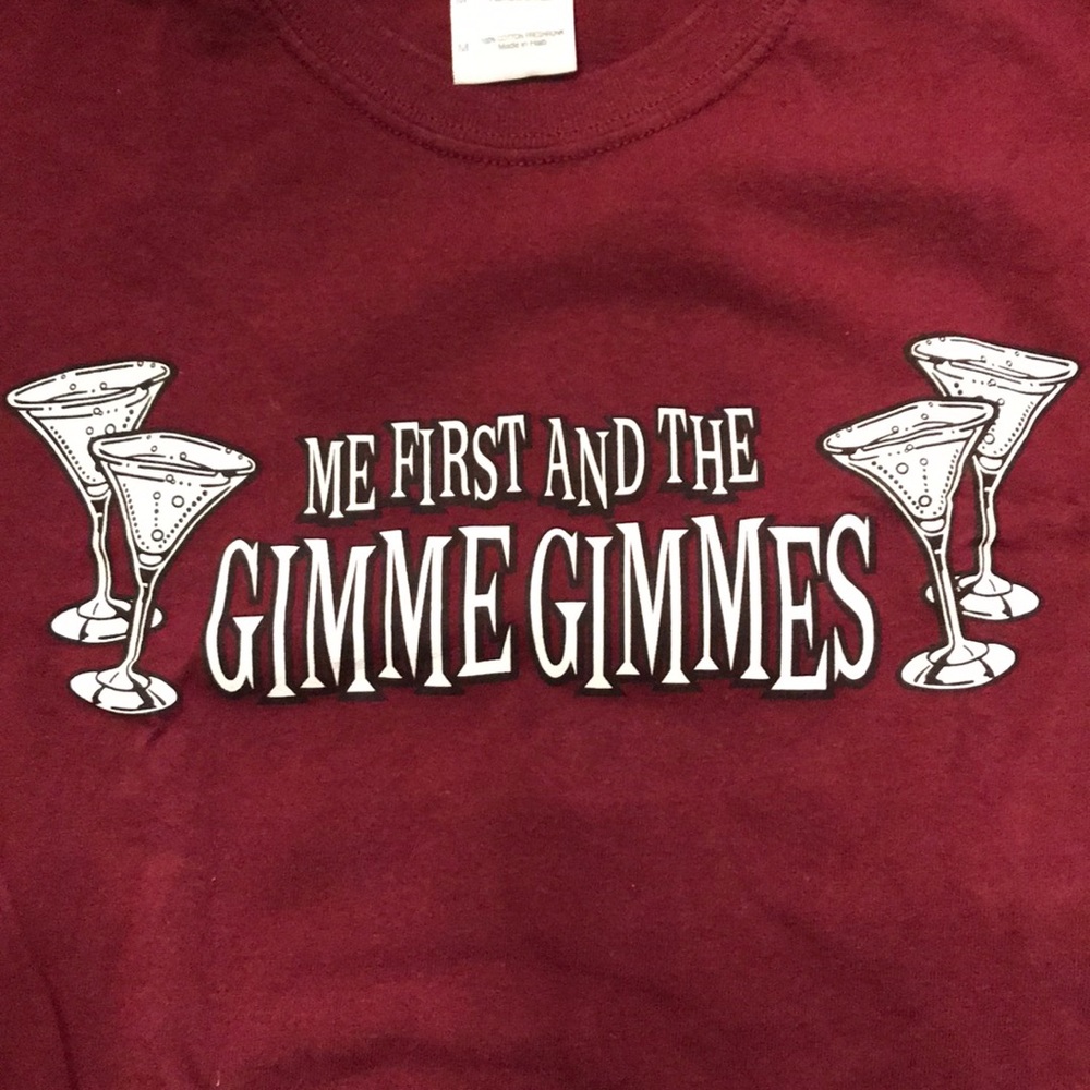 Men’s M Me First and the Gimmie Gimmies tee